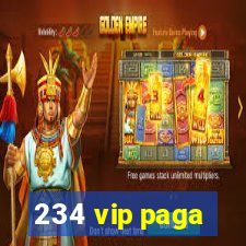 234 vip paga